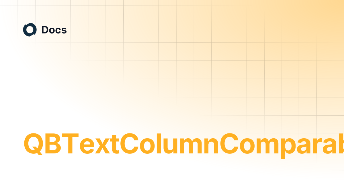 QBTextColumnComparable | Docs