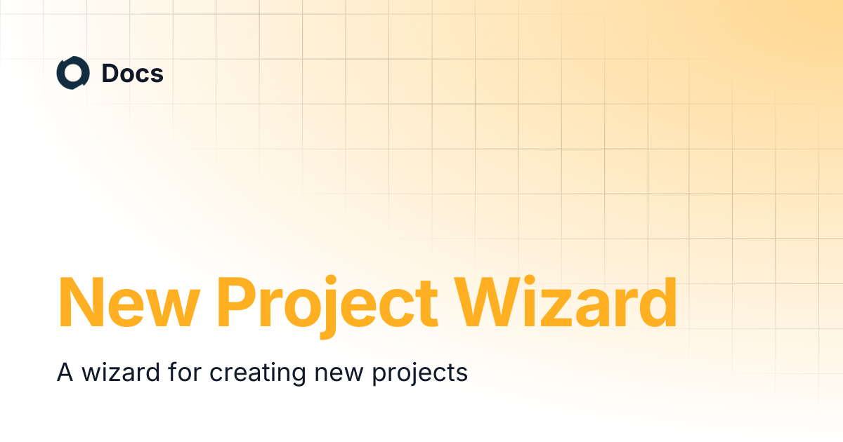 New Project Wizard | Docs