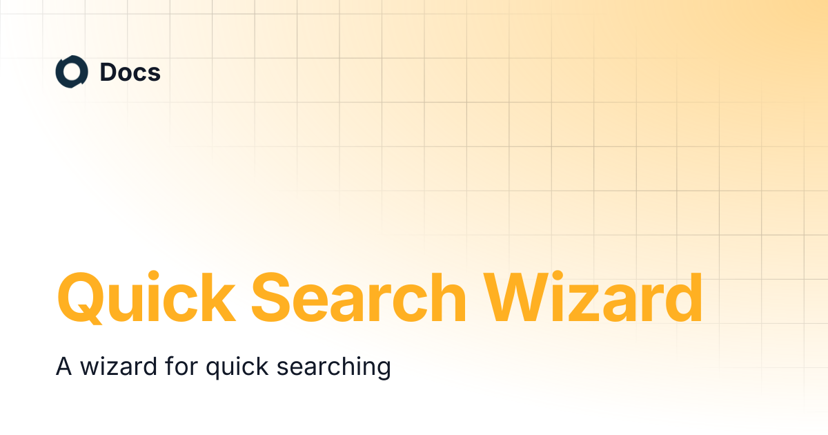 Quick Search Wizard | Docs