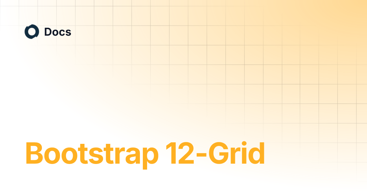 Bootstrap 12-Grid | Docs