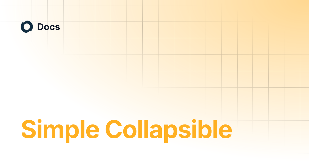 Simple Collapsible | Docs