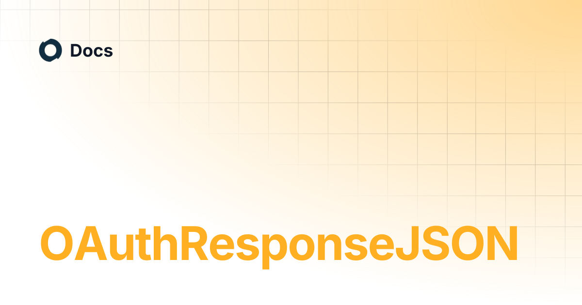 OAuthResponseJSON | Docs