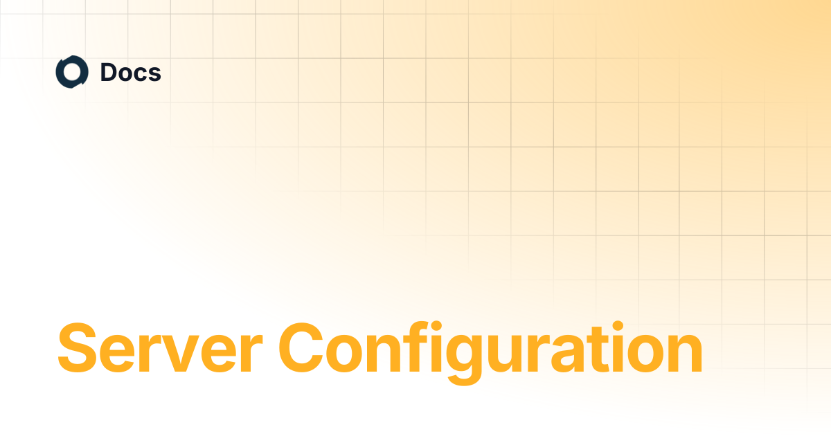 Server Configuration | Docs