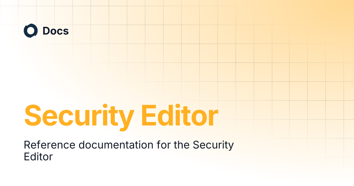 Security Editor | Docs