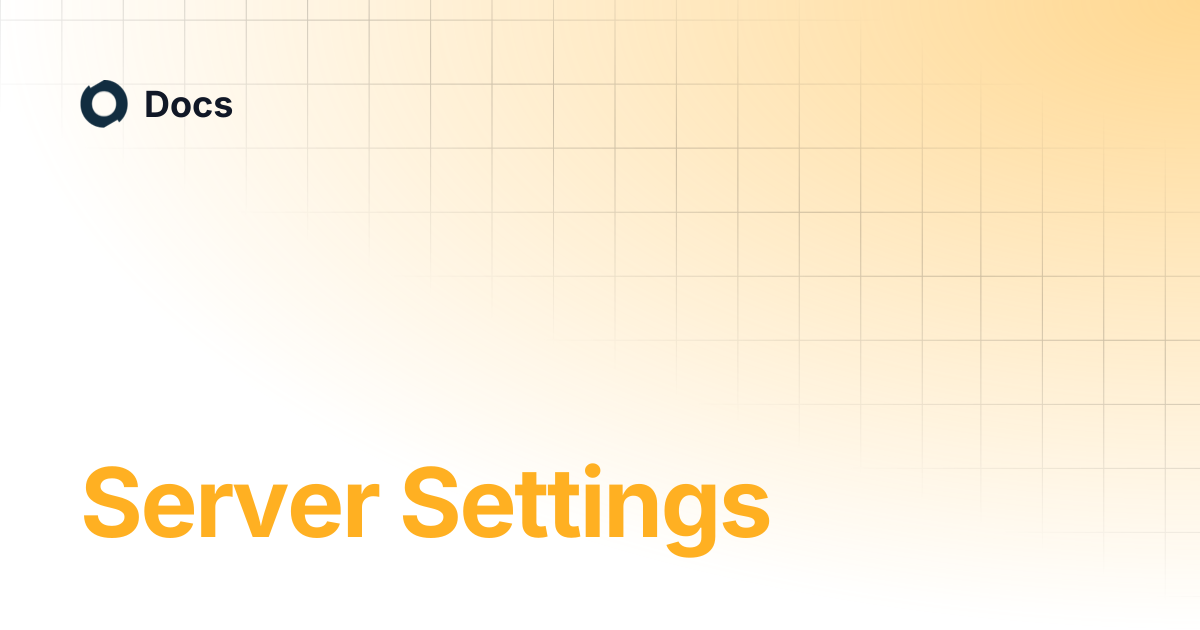 Server Settings | Docs